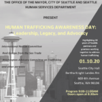 Flier for Human Trafficking Awareness Day event hosted on January 10, 2020 from 8:30am-11:00am in the Bertha Knight Landes room in Seattle City Hall. FREE registration can be accessed here: https://www.surveymonkey.com/r/KH9G5VY