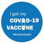 Round sticker design with text I got my COVID-19 Vaccine #BestShotSeattle